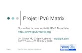 Projet IPv6 Matrix - isoc. Description projet IPv6 Matrix Technologie / groupes de travail ... Espace