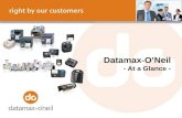 Datamax-ONeil - At a Glance -. Our Value Proposition Datamax-ONeil is the global provider who works passionately with customers to listen, understand