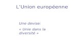 Une devise: « Unie dans la diversit© » LUnion europ©enne