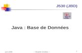 Juin 2006~ Brigitte Grol©as ~ 1 J530 (JBD) Java : Base de Donn©es