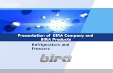 LOGO Presentation of BIRA Company and BIRA Products Refrigerators and Freezers