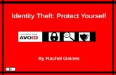 Identity Theft: Protect Yourself By Rachel Gaines
