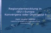 Regionalentwicklung in  (EU-) Europa Konvergenz oder Divergenz ?