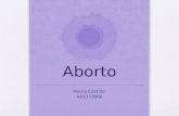 Aborto Alexia Castillo A01373066. Un aborto es un procedimiento para interrumpir un embarazo