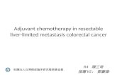 Adjuvant chemotherapy in  resectable  liver-limited metastasis colorectal cancer