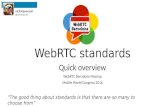 WebRTC standards overview -- WebRTC Barcelona Meetup MWC16