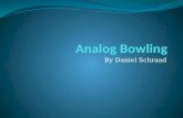 Analogue Bowling