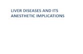 LIVER DISEASES AND ITS ANESTHETIC IMPLICATIONS