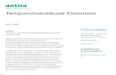0028 Temporomandibular Disorders - Aetna · PDF file of temporomandibular disorders (TMD) and temporomandibular joint (TMJ) dysfunction, and may also exclude coverage for other services