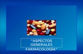 ASPECTOS GRALES 1 FARMACOLOGA