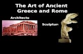 The Art of Ancient Greece and Rome Architecture Sculpture