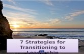 Transitioning to Leadership - 7 Strategies for effectively transitioning up