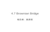 4.7 Brownian Bridge