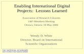 Enabling International Digital Projects: Lessons Learned Association of Research Libraries 148 th Members Meeting Ottawa, Ontario 18 May 2006 Wendy D