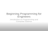 Beginning Programming for Engineers Introduction to Programming and Computer Science