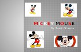 By: Sukriti Sharma. Walt Disney originally wanted to call Mickey Mouse â€Mickey Montimer Mouse