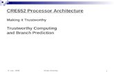 CRE652 Processor Architecture Making it Trustworthy Trustworthy Computing  and Branch Prediction