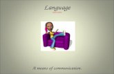 Language crash course crash course A means of communication