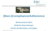 Rosenberger, Winterschool 2011 1 ( Non-)Compliance/Adherence Winterschool 2011 Stefanie Rosenberger Klinik Schillerh¶he, Gerlingen