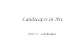 Landscapes in Art Year 10 - Landscapes. Landscapes Landscapes are pictures that show a glimpse or a snapshot of the environment. Landscapes have been