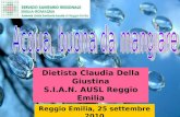 Reggio Emilia, 25 settembre 2010 Dietista Claudia Della Giustina S.I.A.N. AUSL Reggio Emilia