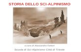 STORIA DELLO SCI-ALPINISMO a cura di Alessandro Fattori Scuola di Sci-Alpinismo Citt  di Trieste