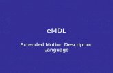 EMDL Extended Motion Description Language. EMDL vs. MDL
