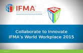 Collaborate to Innovate IFMAâ€™s World Workplace 2015