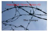 The Camps Holocaust Terms Notes #3 The Camps. Types of Camps: Concentration Camps - Dachau Slave Labor Camps - Mauthausan Death Camps - Auschwitz, Treblinka,