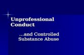 Unprofessional Conduct and Controlled Substance Abuse