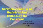 Introducci³n a la Relatividad Especial de Einstein Pablo Ortiz F­sica Moderna 2015