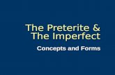 The Preterite & The Imperfect Concepts and Forms