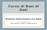 Corso di Basi di Dati Sistemi Informativi sul Web Home page del corso:  difelice/dbsi