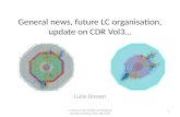 General news, future LC organisation, update on CDR Vol3 Lucie Linssen L. Linssen, CLIC physics and detector monthly meeting, May 14th 2012 1