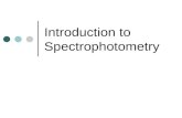 Introduction to Spectrophotometry. Why Spectrophotometry? Imagine you are to make a 1¼M solution of a specific protein that you believe could have anti-carcinogenic