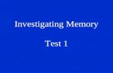 Investigating Memory Test 1