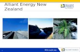 1 Alliant Energy New Zealand. 2 Alliant Energy in New Zealand Alliant Energy New Zealand Ltd New Zealand investment primarily in TrustPower, a public