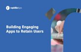 Building Engaging Mobile Apps to Retain Users