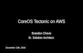 Tectonic Summit 2016: CoreOS Tectonic on AWS