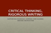 CRITICAL THINKING, RIGOROUS WRITING SUPPORTING RIGOROUS, COMMON CORE ALIGNED WRITING INSTRUCTION
