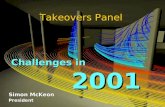 Challenges in Takeovers Panel Simon McKeon President Simon McKeon President 2001