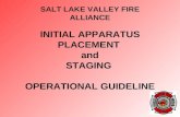 INITIAL APPARATUS PLACEMENT and STAGING OPERATIONAL GUIDELINE SALT LAKE VALLEY FIRE ALLIANCE