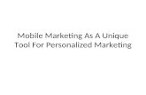 Mobile marketing as a unique tool for personalized