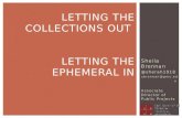 Letting the Collections Out, Letting the Ephemerality In