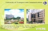 University of Transport and Communications Add: Lang Thuong ward â€“ Dong Da dist. â€“ Ha Noi â€“ Viet Nam Tel: +84 4 3766 3311 / 3766 4078 Fax:+84 4 3766 4078