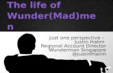 The Life of Wunder(Mad)men
