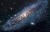 Is someone out there