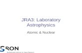 JRA3: Laboratory Astrophysics Atomic & Nuclear. 2 Overview Coordinator JRA3: Wim Hermsen Two work packages: WP1: atomic physics (coordinators Ehud Behar