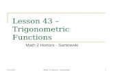 Lesson 43 â€“ Trigonometric Functions Math 2 Honors - Santowski 10/9/20151Math 2 Honors - Santowski