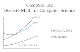 CompSci 102 Discrete Math for Computer Science February 7, 2012 Prof. Rodger
